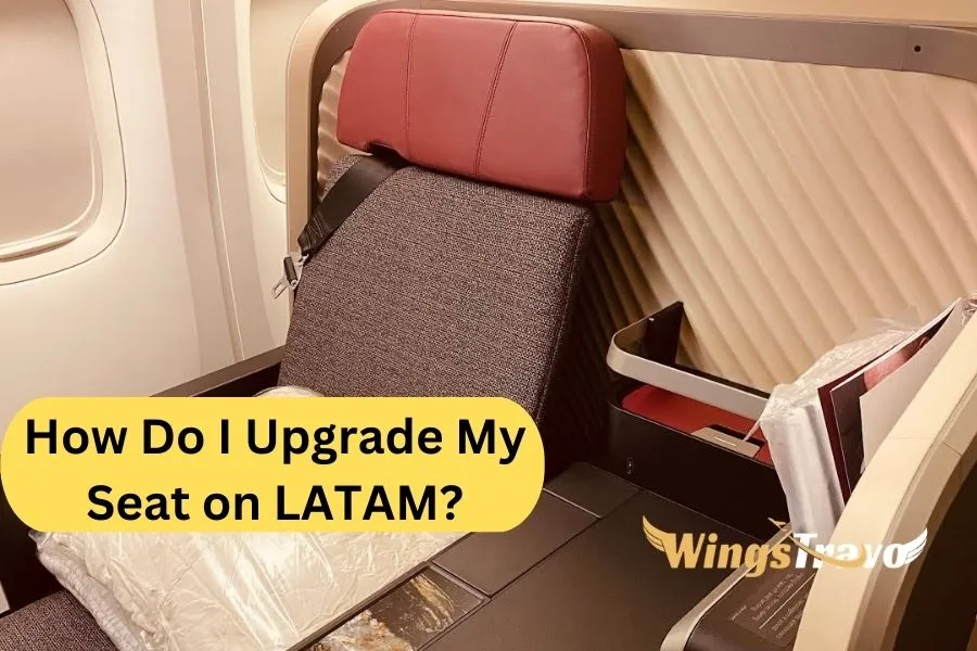 How Do I Upgrade My Seat on LATAM